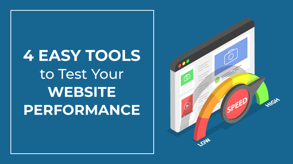 4 easy tools to test your website performance